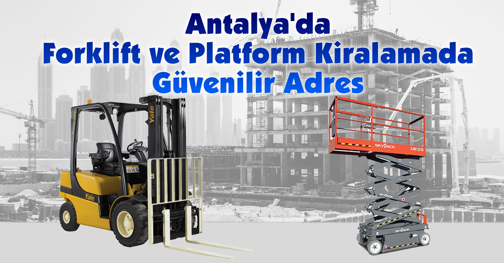antalyadaforkliftveplatformkiralama-gunlukvehaftalikkiralama